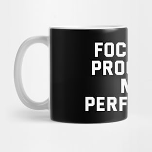 Focus On Progress Not Perfection Mug